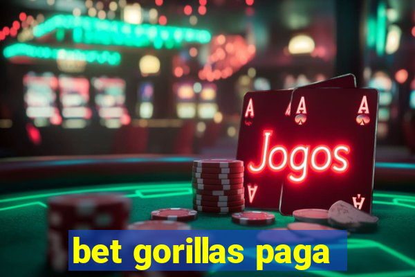 bet gorillas paga